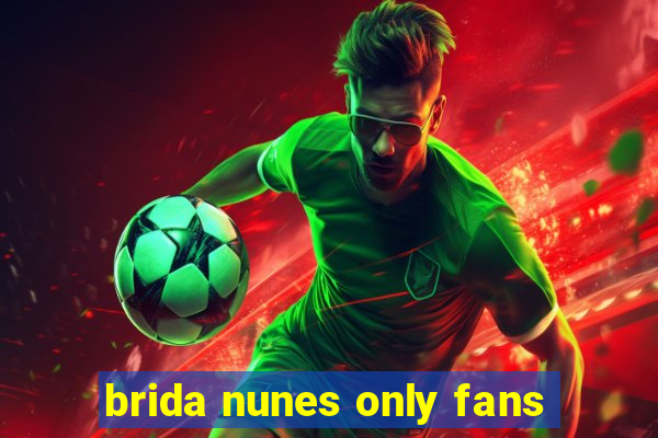 brida nunes only fans